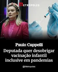 Deputada quer desobrigar vacinação infantil inclusive em pandemias